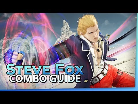 STEVE FOX Combo Guide | TEKKEN 8 (Outdated)