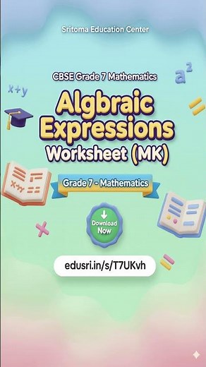 CBSE Grade 7 Algebraic Expressions Worksheet | Free Download | Master Algebra Easily!