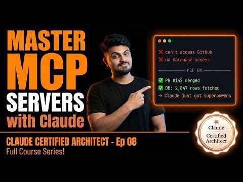 Claude Certified Architect: Full Course Ep 08 | MCP Servers, Config, Cline & More