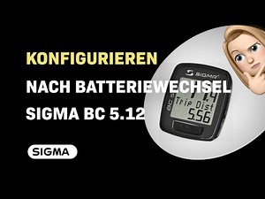 So konfigurieren Sie Ihr Sigma BC 5.12 Bike Computer nach dem Batteriewechsel