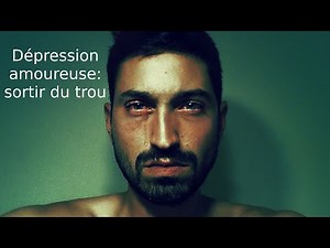 Comment surmonter la dépression suite à une rupture amoureuse, quelques solutions