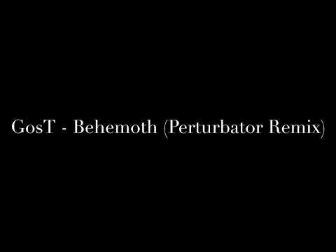 GosT - Behemoth (Perturbator Remix)