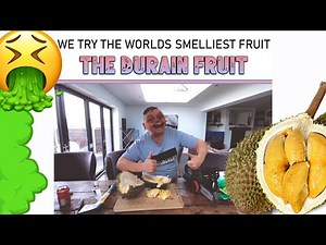 We tried the worlds smelliest fruit The Durian Challenge 🤮🤮😂