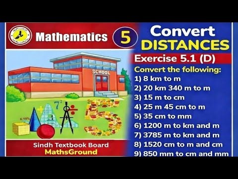 Class 5 Maths | Unit 5 | Exercise 5.1 Part D | Distance Conversions | Sindh Textbook Board