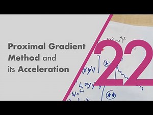 Analysis of the Proximal Gradient Method and its Acceleration | Re-Live of the 22nd lecture