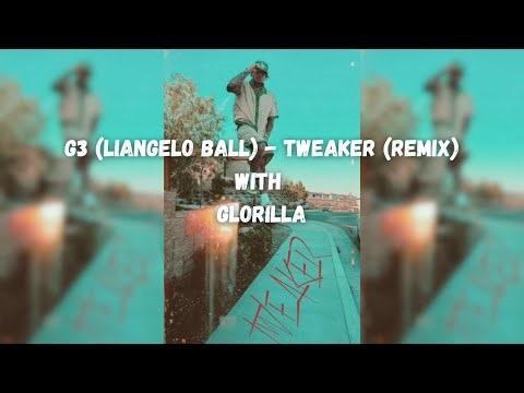 Tweaker - G3 (LiAngelo Ball) & GloRilla (Remix)