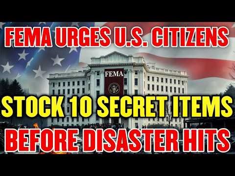 10 Critical Items FEMA SAYS YOU MUST Keep at Home Before the Next Disaster