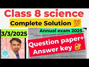 class 8 science paper solved 2025 / annual exam 2025 / science answer key class 8 / final exam 24 25