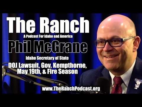 DOJ Lawsuit, Gov. Kempthorne, May 19th Election, & Fire Season with Phil McGrane