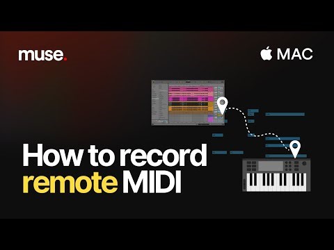 How to record MIDI remotely on Muse | For Mac Users