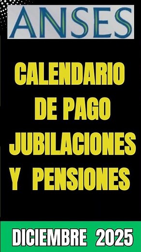 #CALENDARIO #PAGOS #Anses #Jubilaciones #Pensiones #diciembre2025 #Aguinaldo #jubilados #dinero