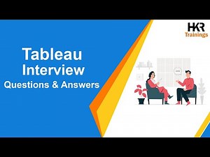 Top 30 Tableau Interview Questions & Answers | Tableau Interview Questions | Tableau - HKR Trainings