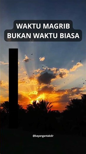 WAKTU MAGRIB BUKAN WAKTU BIASA #youtubeshorts #magrib #fyp #shortvideo