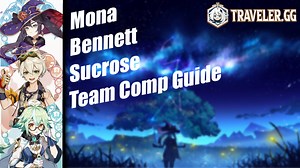 Mona   Bennett   Sucrose Combo Team Comp Guide | Genshin Impact