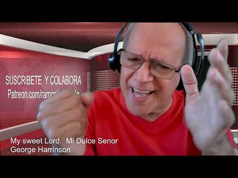 MI DULCE SENOR. George Harrison Canta Ramon Leonardo. Versión en español.