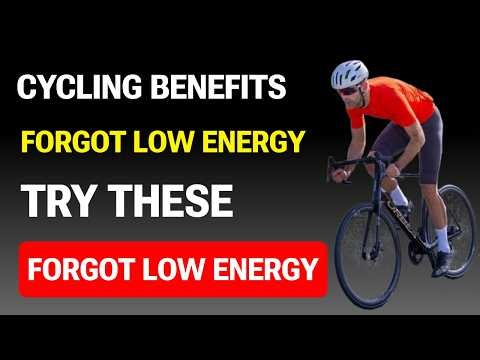 Low Energy? Try These 10 Cycling Benefits for Fast Results