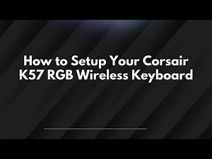 How to Setup Your Corsair K57 RGB Wireless Keyboard