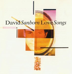 David Sanborn - Love Songs