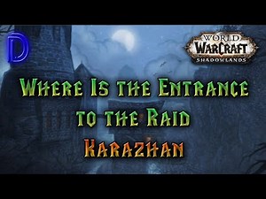 Entrance Karazhan Deadwind Pass