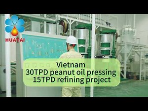Vietnam 30TPD peanut oil pressing and 15TPD refining project #peanut #groundnut #manufacturing