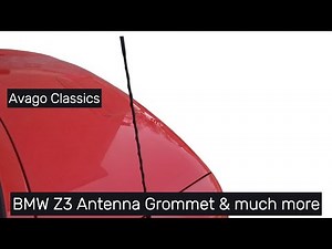 BMW Z3 Antenna Grommet and much more!