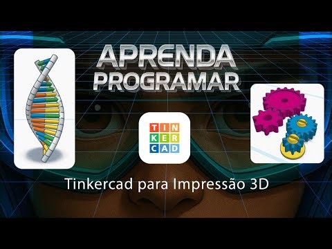 Curso Completo de Autodesk Tinkercad - 13 Projetos para Impressão 3D - Metodologia STEAM