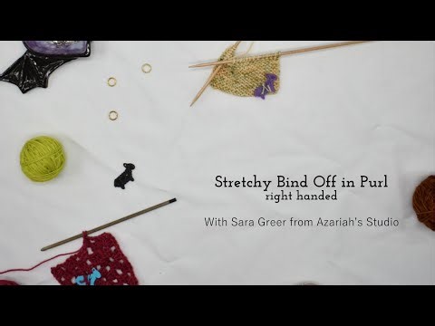 Stretchy Bind Off in Purl Right Handed