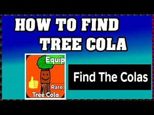 How To Find TREE COLA in FIND THE COLAS ROBLOX [Update] [walkthrough]