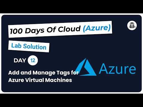 Day 12: Add and Manage Tags for Azure Virtual Machines