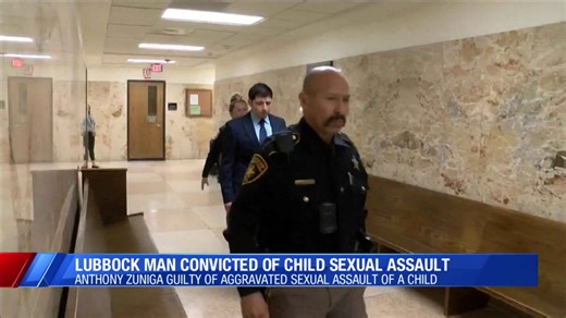 Lubbock man convicted of child sexual assault charges