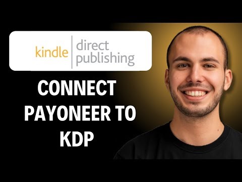 How to Connect Payoneer to Amazon KDP [2026 Full Guide]