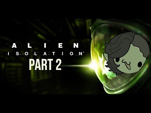 Alien: Isolation - Part 2 [First Playthrough] [VOD]