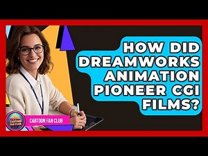 How Did DreamWorks Animation Pioneer CGI Films? - Cartoon Fan Club