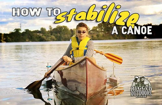 How to Stabilize a Canoe (The best option I've found) - ruggedoutdoorsguide.com