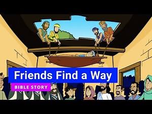 Bible story "Friends Find a Way" | Primary Year D Quarter 1 Episode 3 | Gracelink