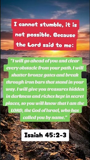 Isaiah 45:2-3 (I am the LORD, the God of Israel).