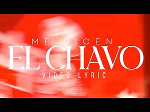 Código FN - Me Dicen El Chavo (Lyric Video)