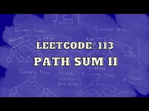 Leetcode 113: Path Sum II | Master Trees | Intuition and Approach