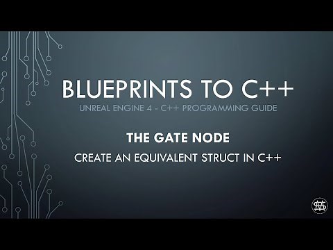 UE5 - Blueprints to C++ - The Gate Node