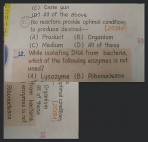 (11.) Bio reactors provide optimal conditions to produce desire... | Filo