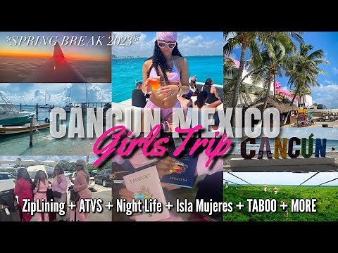GIRLS TRIP TO CANCUN, MEXICO TRAVEL VLOG 🇲🇽 | Spring Break 2023 | Mícah Leia
