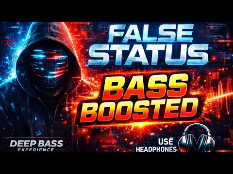 False Status (Bass Boosted) | Deep Bass Experience | Headphones Recommended