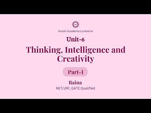 Unit 6 | Part-1 | What is Thinking? | Thinking Intelligence and Creativity | UGC-NET/JRF Paper-1
