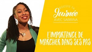L'importance de marcher dans ses pas