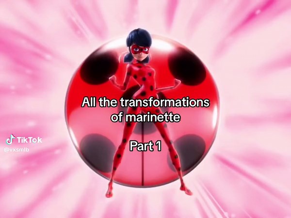 All the Transformations of Marinette | Part 1