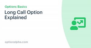 Long Call Option Explained | Option Alpha