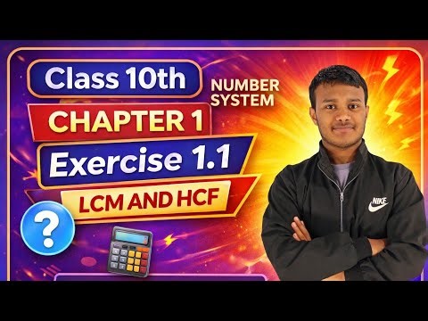 Class 10 Maths | Chapter 1 Real Numbers | LCM & HCF Explanation