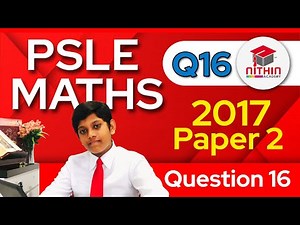 PSLE Math 2017 | Paper 2 Question 16 | Primary 6 Singapore | Area & Perimeter (Cubes and Cuboids)