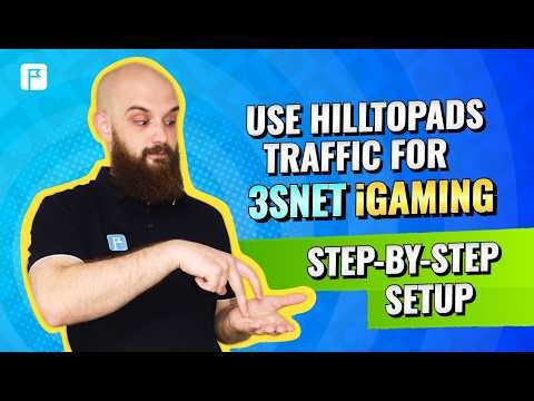 How to Use HilltopAds Traffic with 3SNET iGaming Offers 📚