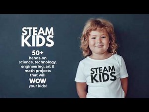 STEAM KIDS eBook: 50+ Activities exploring Science, Technology, Engineering, Art, and Math
